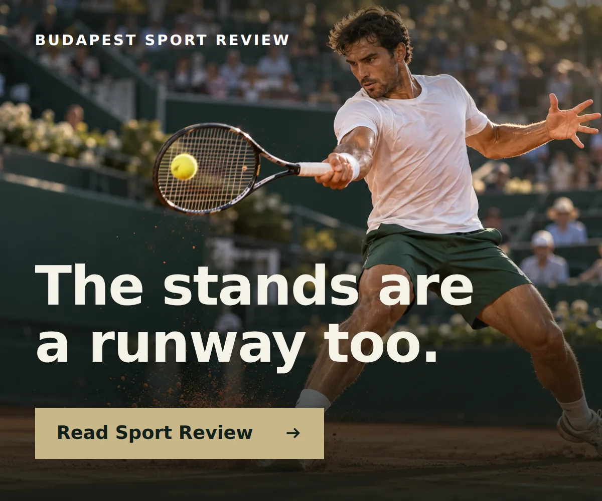 Budapest Sport Review advertisement: The stands are a runway too.